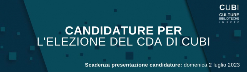 Candidature per l'elezione del Consiglio di Amministrazione dell'Azienda speciale consortile CUBI