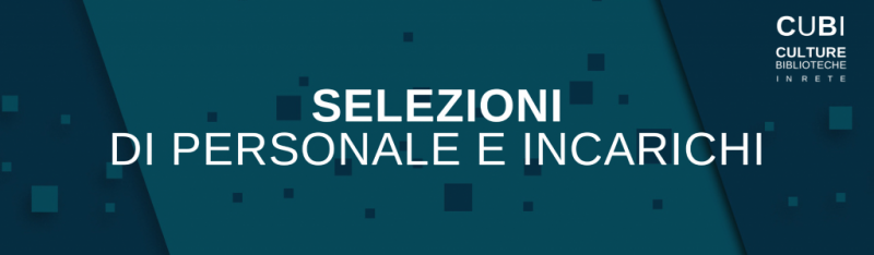 Selezioni di personale e incarichi