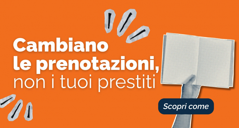 Cambiano le prenotazioni, non i tuoi prestiti