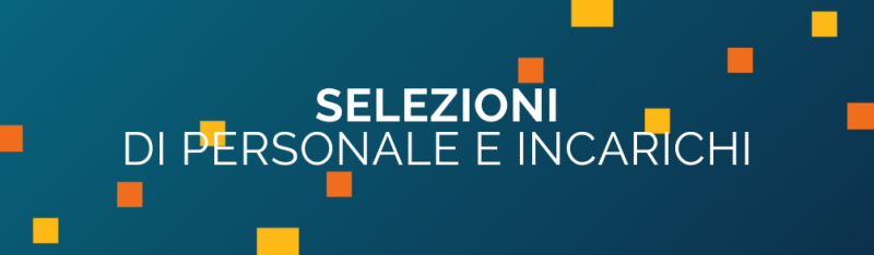 Selezioni di personale e incarichi